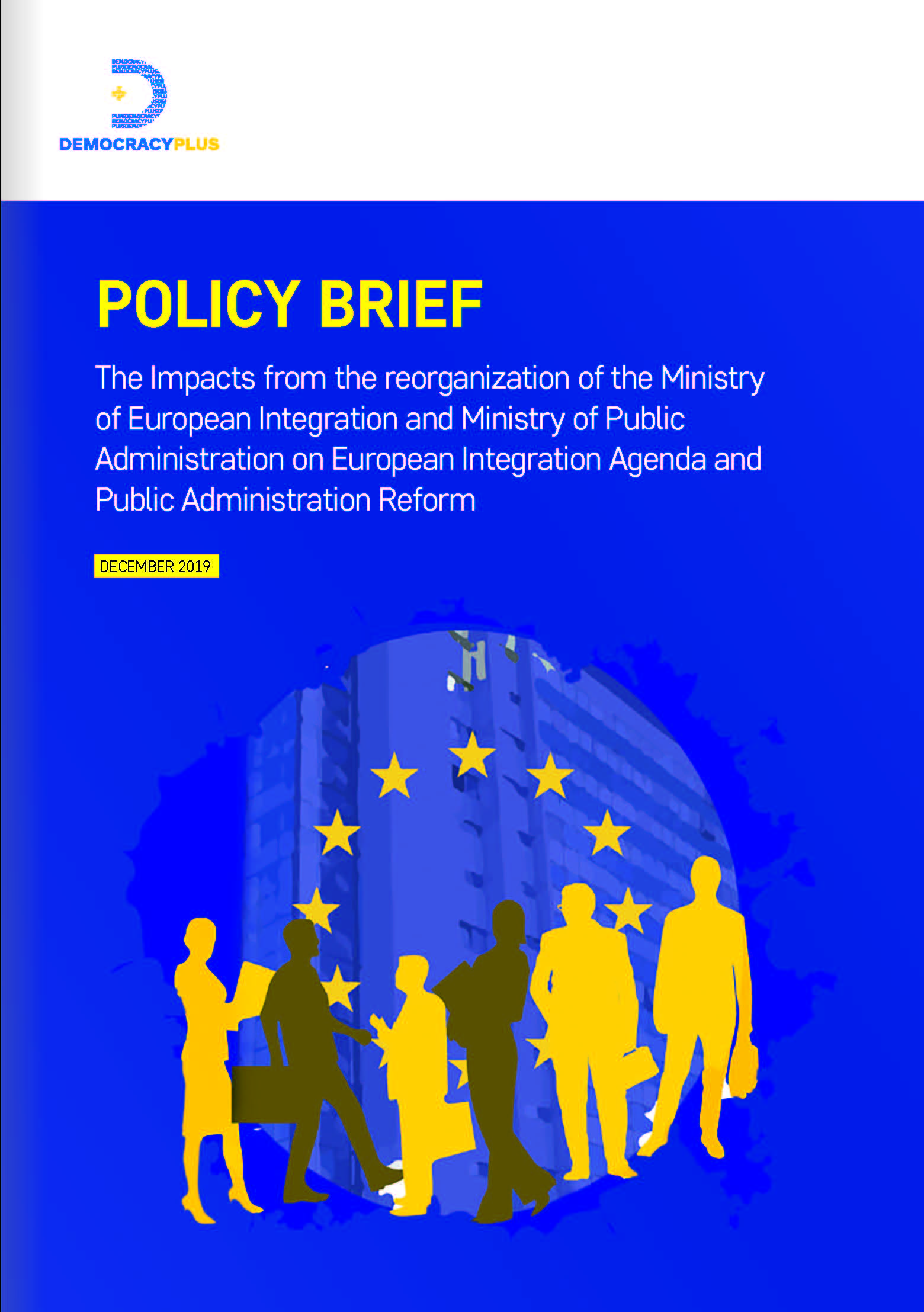 Policy Brief, The Impacts from the reorganization of the Ministry of European Integration and Ministry of Public Administration on European Integration Agenda and Public Administration Reform
