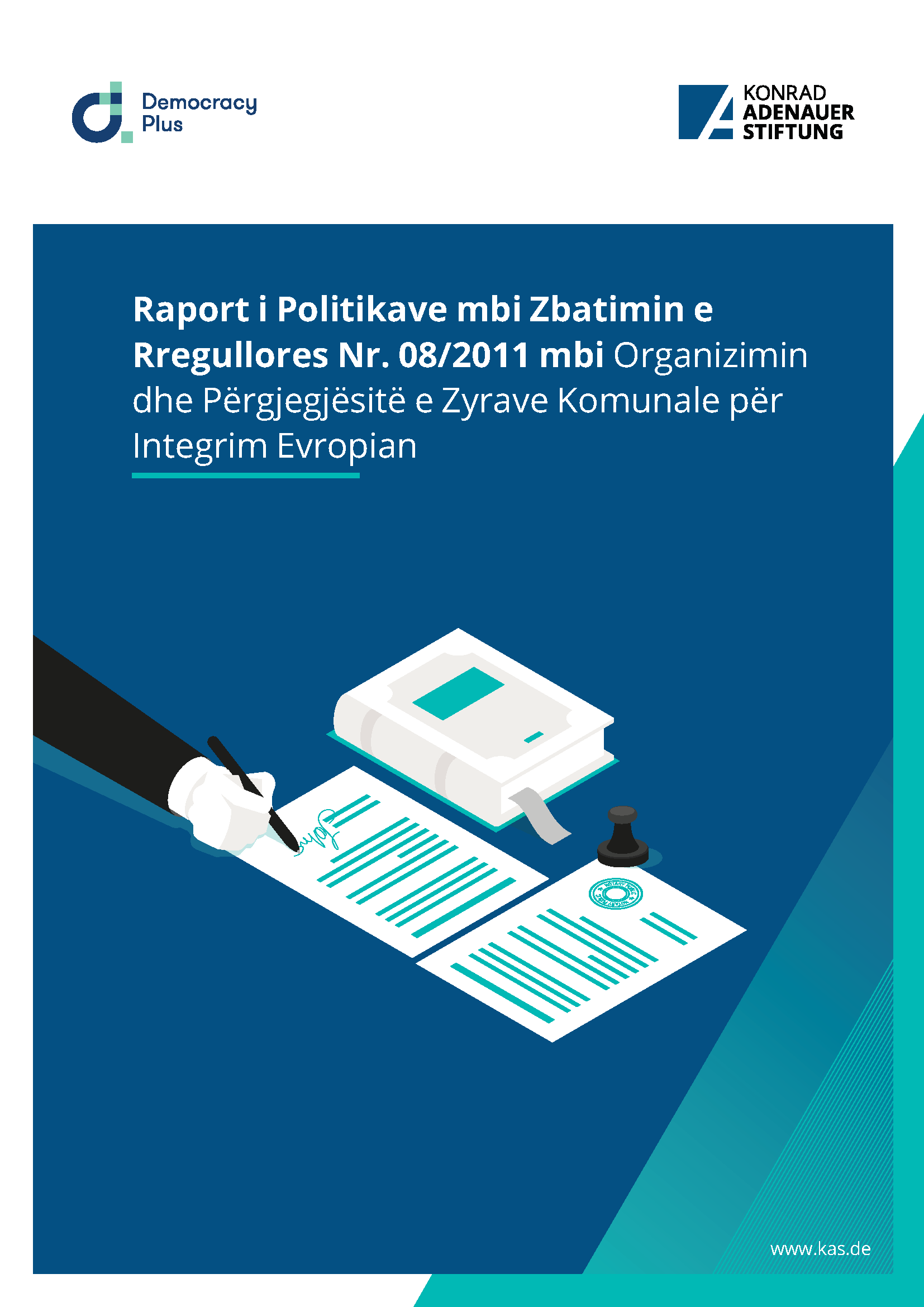 Raport i Politikave mbi Zbatimin e Rregullores Nr. 08/2011 mbi Organizimin dhe Përgjegjësitë e Zyrave Komunale për Integrim Evropian