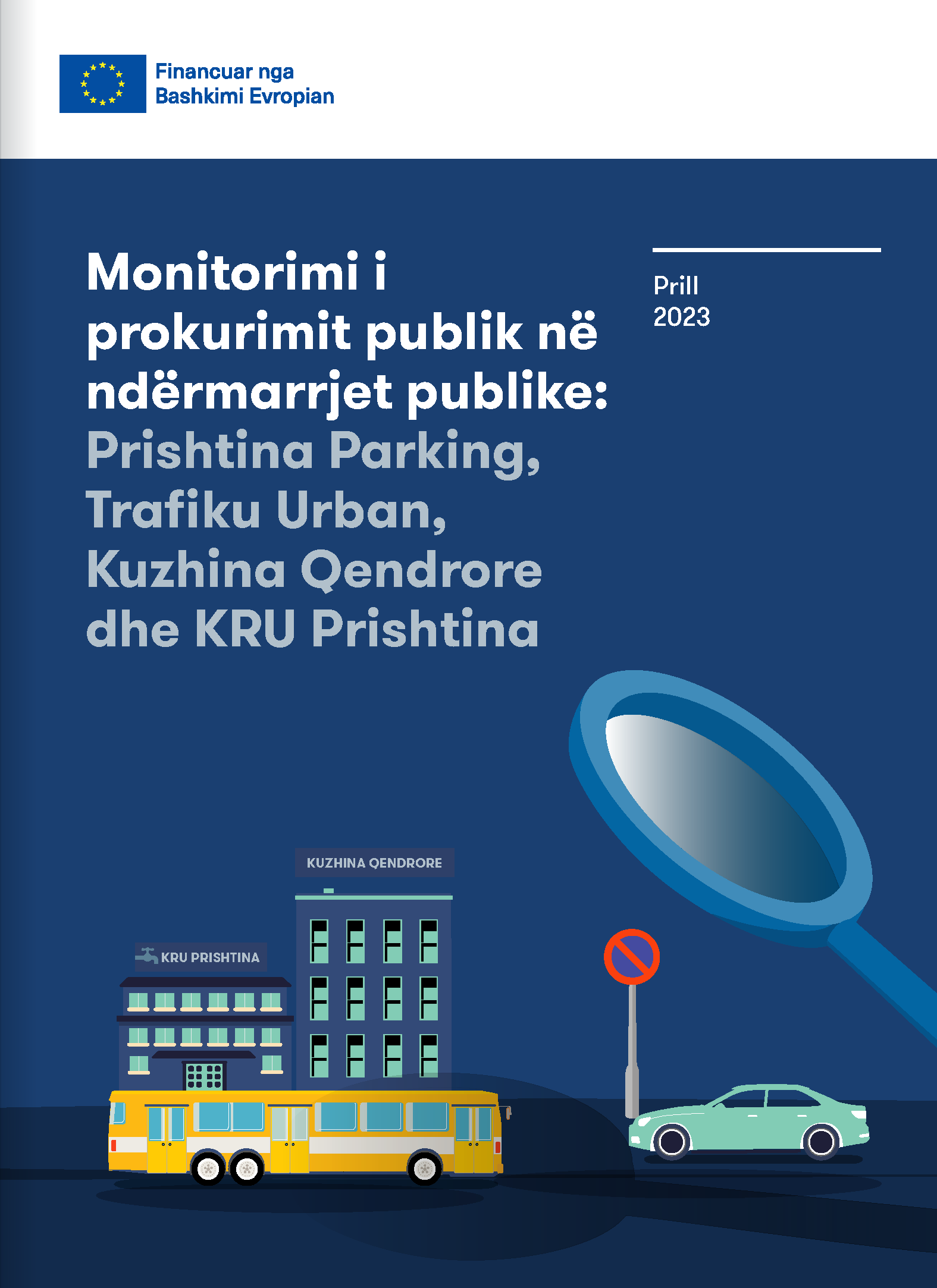 Monitorimi i prokurimit publik në ndërmarrjet publike: Prishtina Parking, Trafiku Urban, Kuzhina Qendrore dhe KRU Prishtina