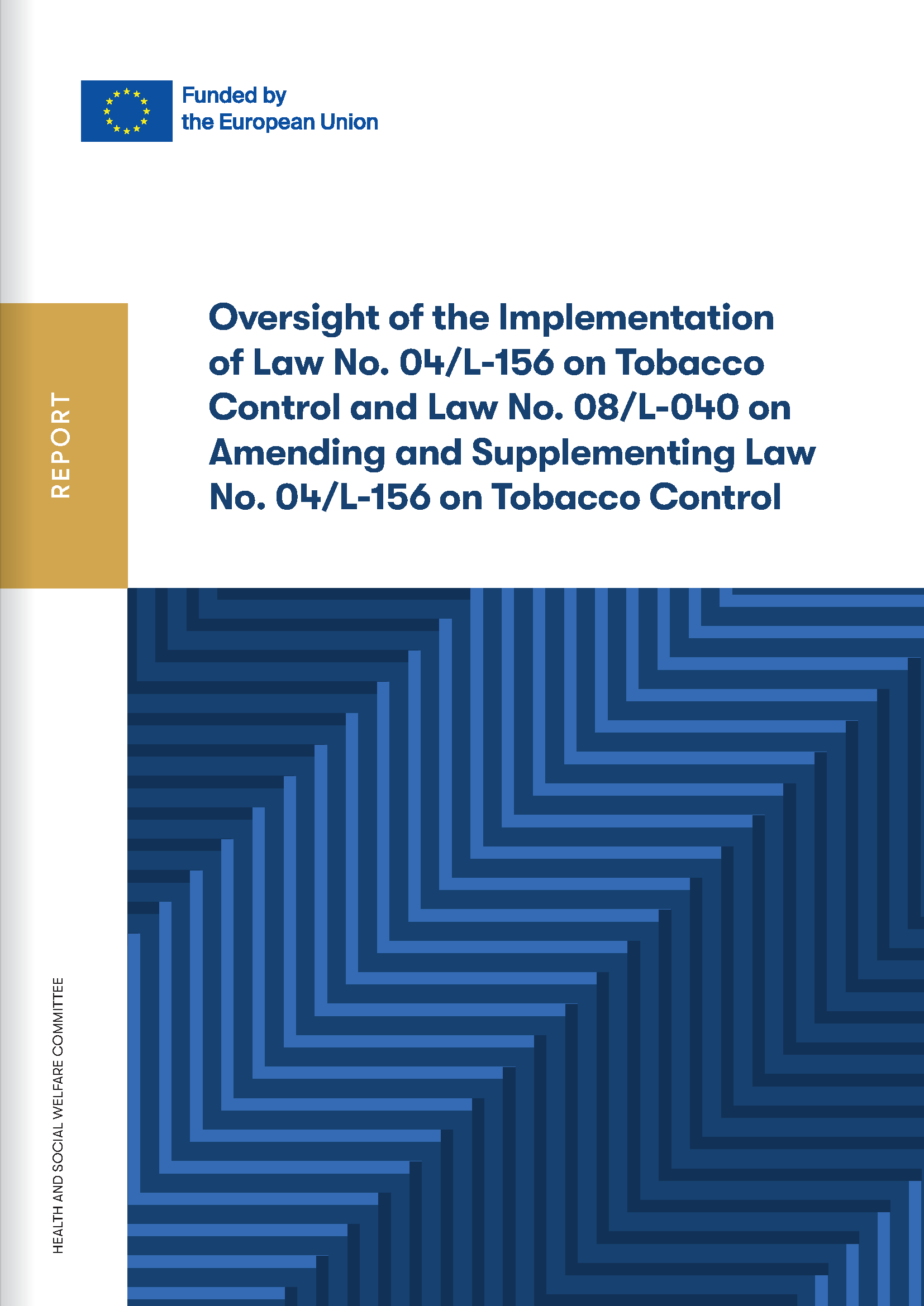 Oversight of the Implementation of Law No. 04/L-156 on Tobacco Control and Law No. 08/L-040 on Amending and Supplementing Law No. 04/L-156 on Tobacco Control