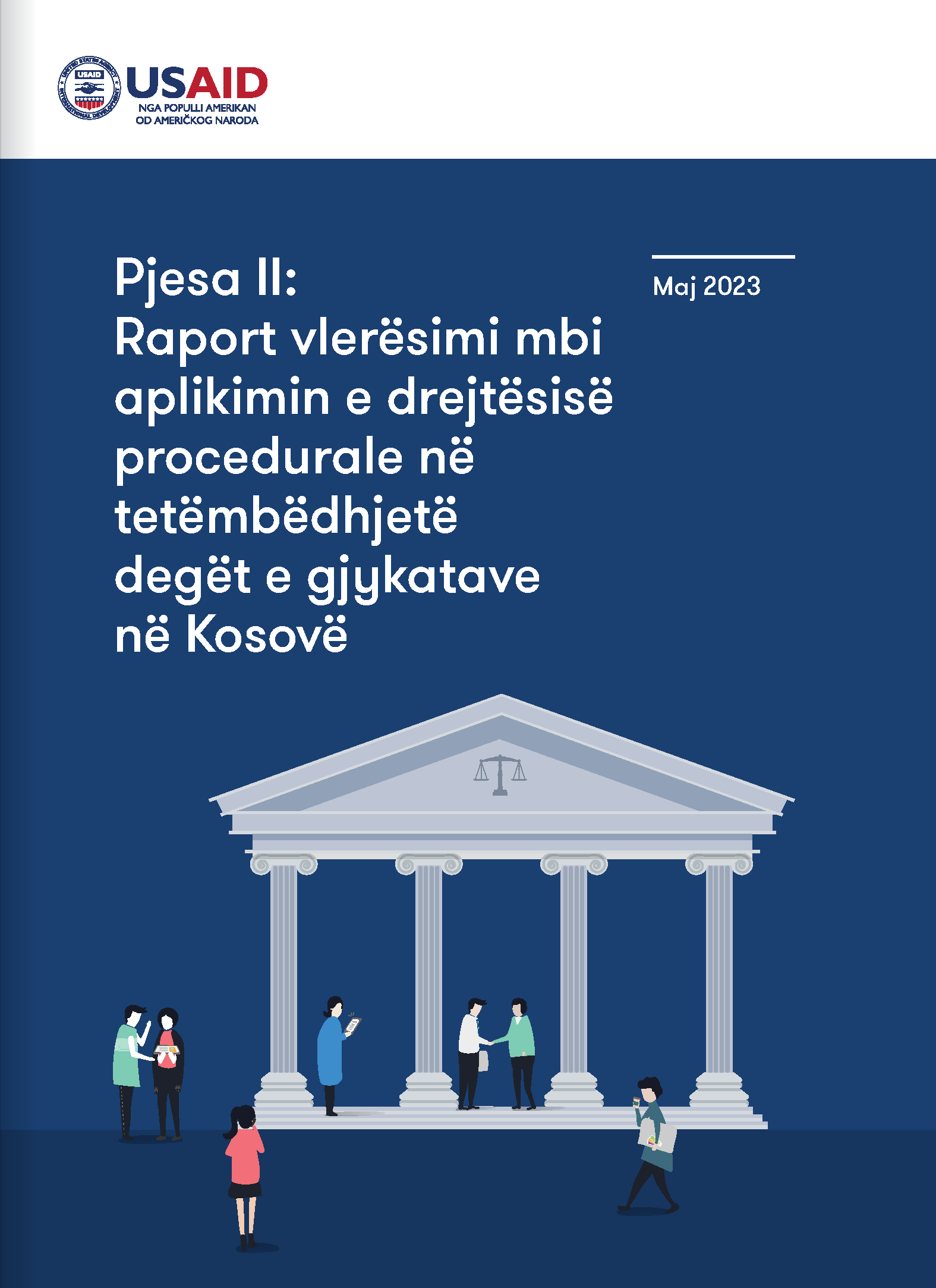 Pjesa II: Raport vlerësimi mbi aplikimin e drejtësisë procedurale në tetëmbëdhjetë degët e gjykatave në Kosovë